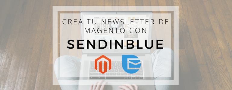 Cómo crear una newsletter en Magento con el plugin de Brevo img