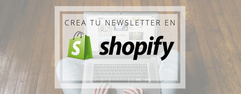 ¡Crear newsletter en Shopify gracias al plugin de Brevo! img