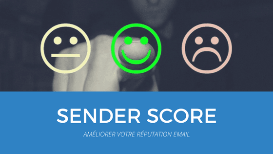 Sender Score : comment votre réputation impacte la délivrabilité de vos emails img