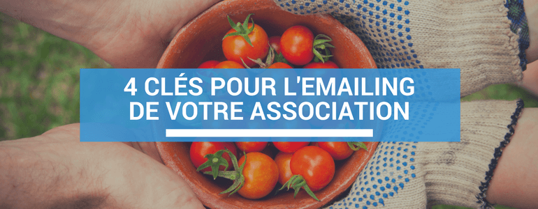 4 clés pour réussir la stratégie emailing d'une association img