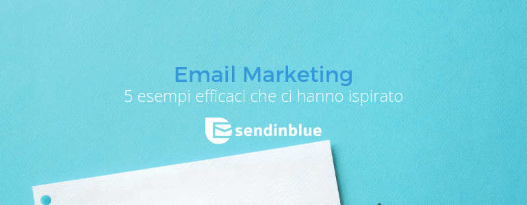 5 esempi di email marketing efficaci che ci hanno ispirato img